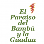Paraiso Bambu y la Guadua